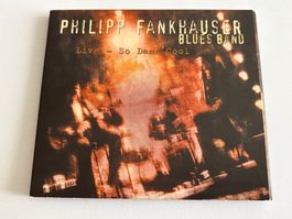 PHILIPP FANKHAUESER BLUES BAND - Live - So damn` cool